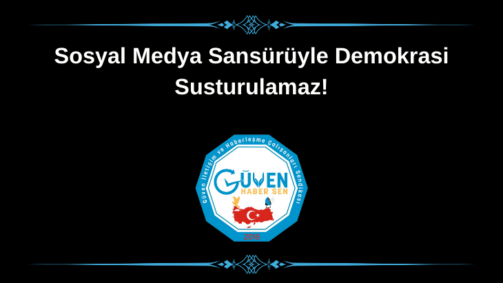 Sosyal Medya Sansürüyle Demokrasi Susturulamaz!
